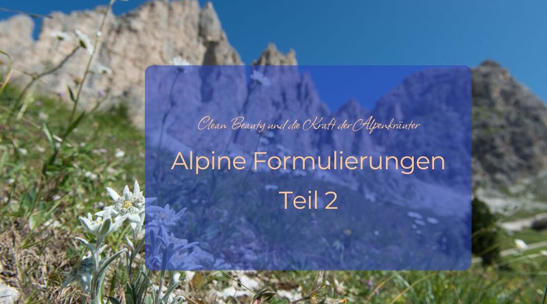 Alpine Pflanzen in der Kosmetik